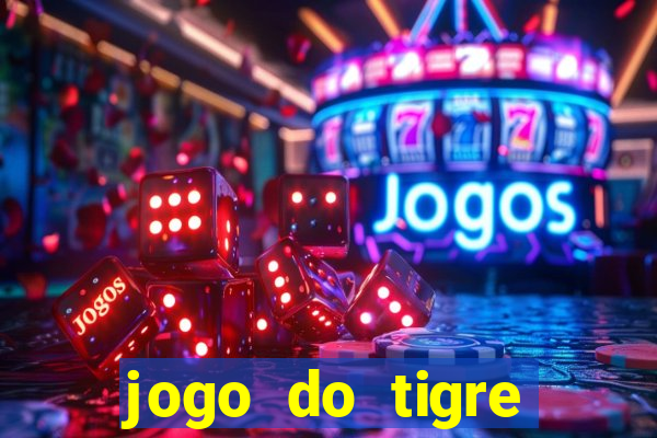 jogo do tigre gratis teste